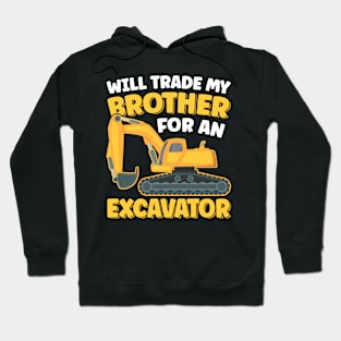 Will Trade Brother For An Excavator Funny Construction Lover Hoodie